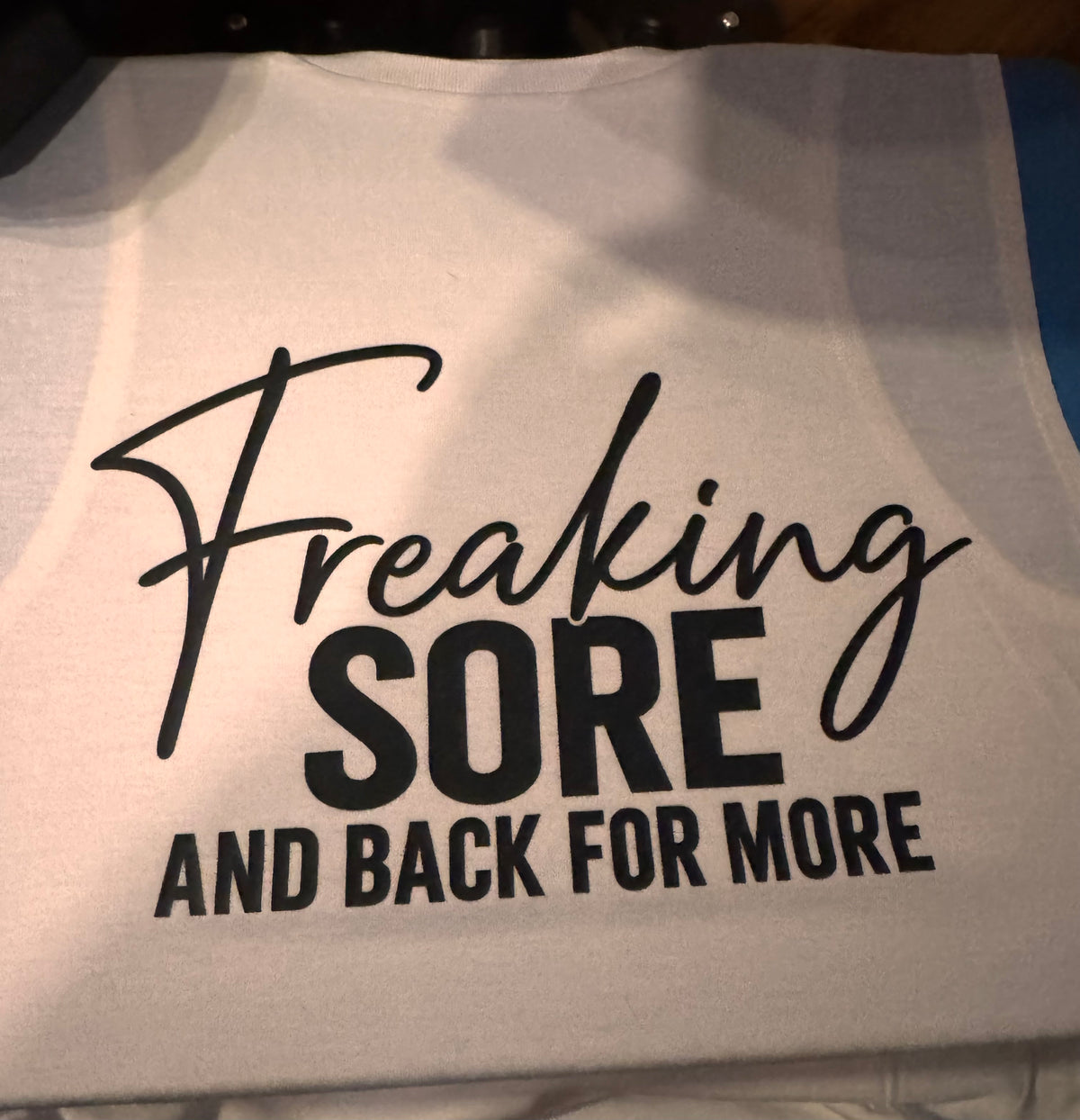 Sore and back for more